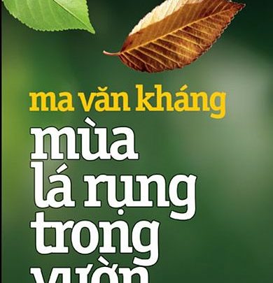 Mùa lá rụng trong vườn, tiểu thuyết về một gia đình Hà Nội của nhà văn Ma Văn Kháng